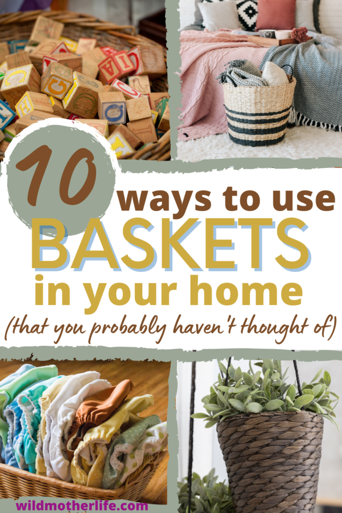 how to use baskets in your home