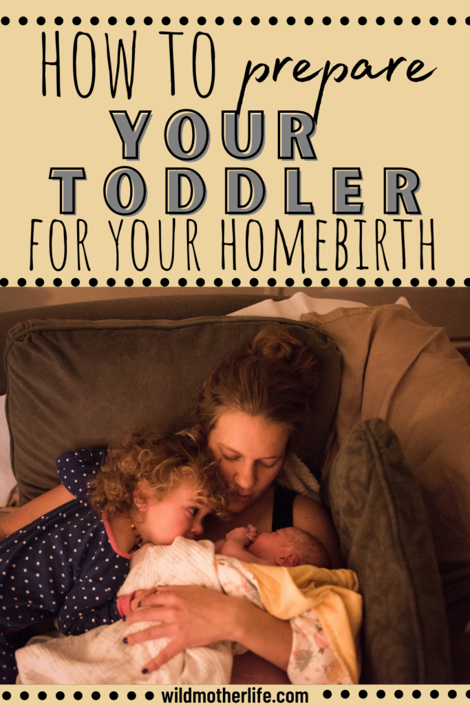 how to prepare your toddler for your homebirth